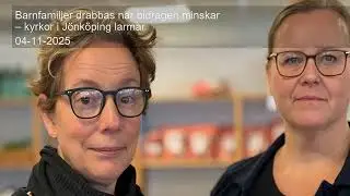 Barnfamiljer drabbas n&auml;r bidragen minskar &ndash; kyrkor i J&ouml;nk&ouml;ping larmar