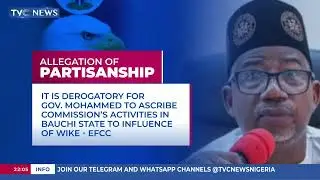 EFCC Asks Gov Bala Mohammed To Face Governance, Dismisses 'Wild' Persecution Claims