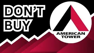 DON'T BUY American Tower Stock (Until You Watch This Analysis) #AMT