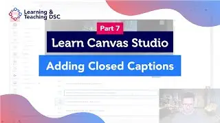 Learn Canvas Studio: Adding Closed Captions - Part 7/8