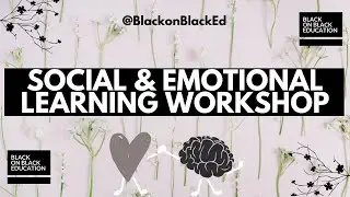 Social & Emotional Learning Workshop