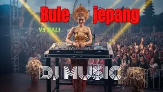 Bule jepang, ys bali (DJ cover)