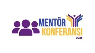 Açılış ve Karşılama - Mentör Konferansı - 3 Eylül 2025