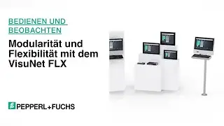 Modularit&auml;t und Flexibilit&auml;t mit dem VisuNet FLX