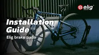 Elig Bike Disc Brake Pads「Installation Guide」