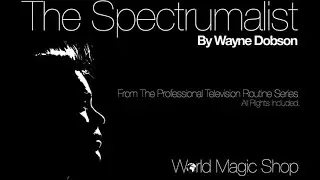 The Spectrumalist  by Wayne Dobson disponibil la Iluzionist-shop