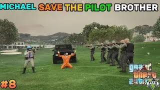MICHAEL SAVE THE PILOT BROTHER IN TO PRISON IN GTA V # NEW GAMEPLAY #EPISOPDE [ 8 ]