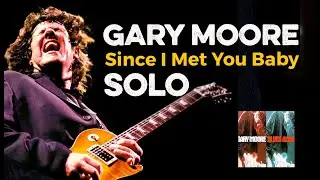 Play Since I Met You Baby Guitar Solo  (Blues Alive version) Gary Moore