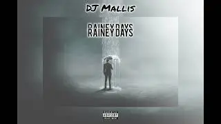 DJ Mallis - Rainey Days 