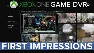 Игровой DVR для Xbox One &mdash; первые впечатления &mdash; Eurogamer