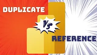 What is difference between Duplicate and Reference in Power BI