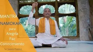 🇪🇸/🇬🇧 CONOCE el poder y los beneficios del MANTRA NAMOKAR, por Sri Swami Purohit