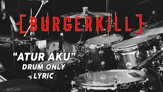 Burgerkill - Atur Aku | Drum Only
