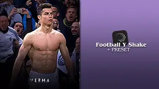 football Y Shake tutorial | alight motion tutorial w/preset