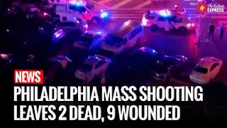 Philadelphia Chaos: 2 Dead, 9 Hurt in Memorial Day Mass Shooting | US News