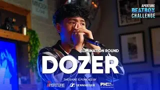 DOZER | Aperture Beatbox Challenge 2025 | Elimination Round