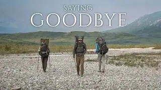 Saying Goodbye in The Alaskan Wilderness - GOTA Episode 3
