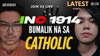 DEBATE: INC 1914 CONVERTED TO ROMAN CATHOLICISM | INC VS CATHOLIC | BOY LETRA & NASH BUENAVIDES 
