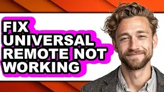 How to Fix Universal Remote Not Working (updated)