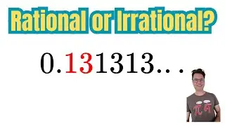 Proving a Repeating Decimal (Rational or Irrational?)