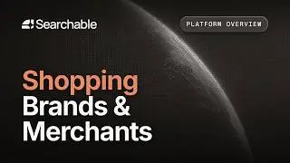 Searchable Platform Overview - Shopping Brands & Merchants