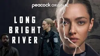 Long Bright River 2025 Plot SUMMERY, Amanda Seyfried,Nicholas Pinnock,Ashleigh Cummings,John Doman