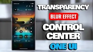 Adjust The Transparency & Blur Effect Control Center One UI | Tech in Hand