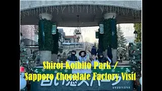 Vlogmas No .2: Shiroi Koibito Park / Chocolate Factory in Sapporo, Japan