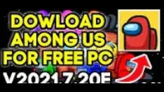 How to Download Among Us on PC Free v2021.7.20e | Without Any Error latest Update
