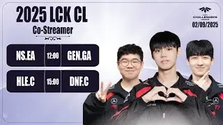 🔴LCK CL | LCK CL Tiếng Việt - Trực Tiếp LCK CL 2025 | NS.EA vs GEN.GA | DNF.C vs HLE.C | 02/09/2025