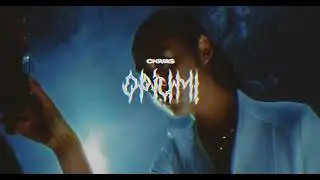 Chivas - OPIUM! (Better Version)
