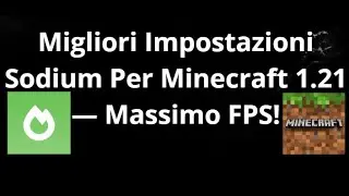 Migliori Impostazioni Sodium Per Minecraft 1.21 &mdash; Massimo FPS!