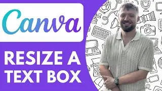 How to Resize a Text Box Canva - 2025 (Quick & Easy)
