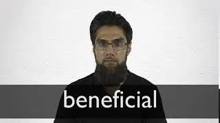 How to pronounce BENEFICIAL in British English