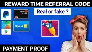 Reward time Referral code | Reward time app Payment proof | reward time earn gift card
