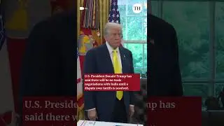 No trade talks with India until tariff dispute resolved: U.S. President Donald Trump