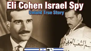 Who was Eli Cohen | Israel spy | Israel spy Hang |  Israel spy Execution for Spying.