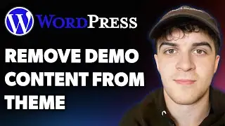 How to Remove Demo Content From Wordpress Theme (Full 2025 Guide)
