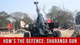 How's The Defence: Sharang Artillery Gun | Indian Army | MyNation