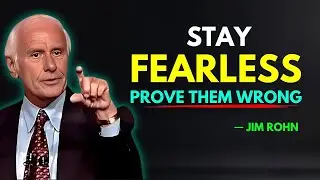 Stay Fearless: How to Conquer Your Fears - Jim Rohn Motivation
