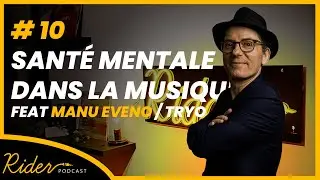 La sant&eacute; mentale dans la musique feat. Manu Eveno (Tryo) - Rider, le podcast musique #10