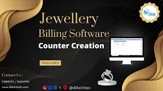 No.1 Jewellery Billing Software | Dikshi Technologies | Counter Creation | Jewellery ERP Tutorial