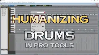 Humanizing Drums in Pro Tools