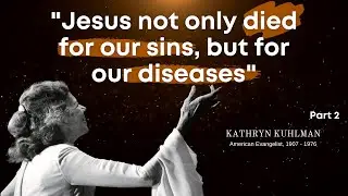 Kathryn Kuhlman: Quotes to Strengthen Weak Faith (Part 2) #faithoverfear #revival