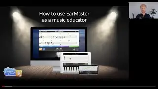 How to use EarMaster as a Music Educator - EarMaster Webinar Aug 31, 2023