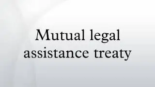 Mutual legal assistance treaty HD