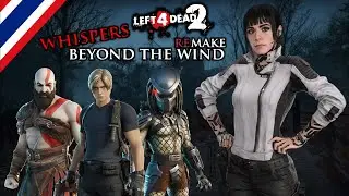 Left 4 Dead 2 ตะลุย Whispers Beyond The Wind Remake [ Custom Campaigns ]