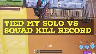 tied my Solo VS Squads kills record