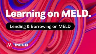 #05 Lending & Borrowing on MELD