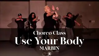 MARBIN CHOREO CLASS | Dreya Mac - Use Your Body | @justjerkacademy ewha